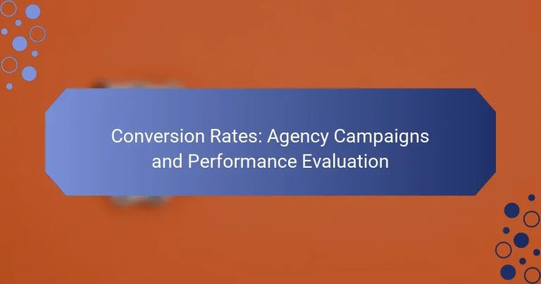 Rate de conversie: campanii de agenție și evaluarea performanței