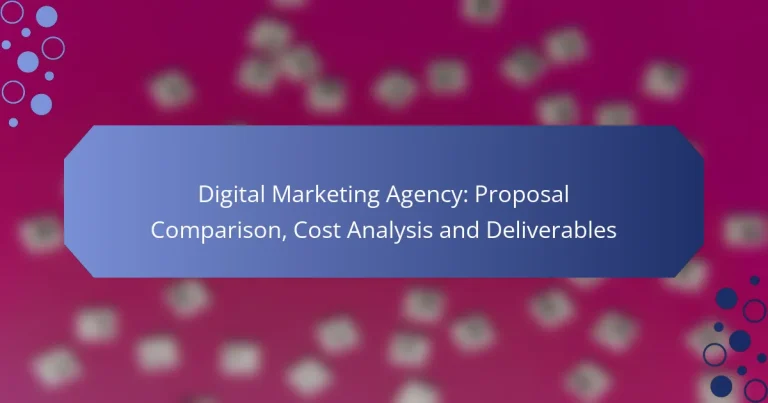 Agenție de Marketing Digital: Compararea Propunerilor, Analiza Costurilor și Livrabilele