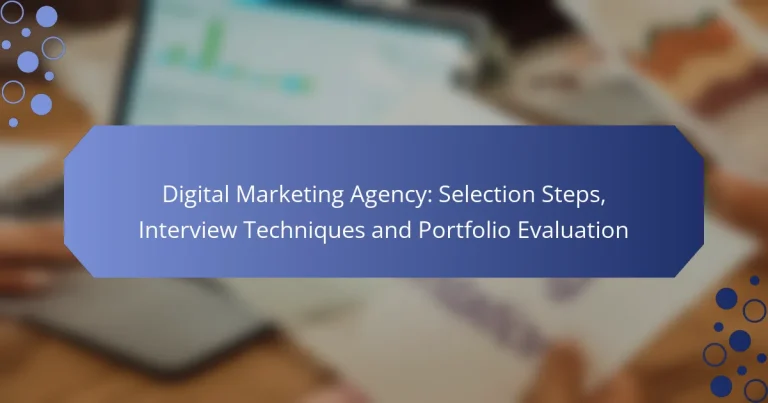 Agenție de Marketing Digital: Pașii Selecției, Tehnici de Interviu și Evaluarea Portofoliului